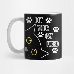 Get Your Cat Fixed Mug